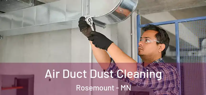  Air Duct Dust Cleaning Rosemount - MN