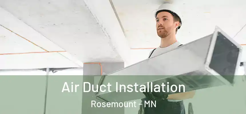  Air Duct Installation Rosemount - MN