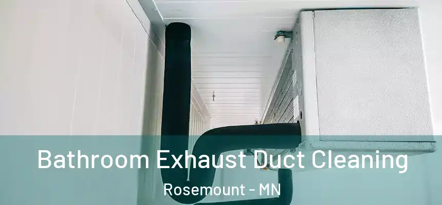  Bathroom Exhaust Duct Cleaning Rosemount - MN