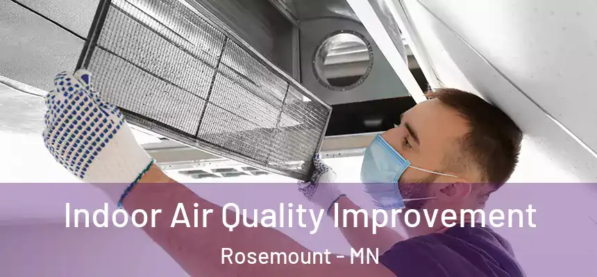  Indoor Air Quality Improvement Rosemount - MN