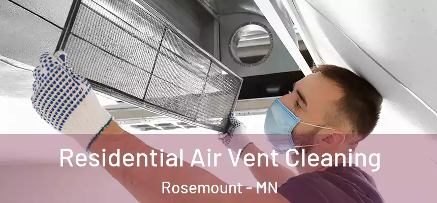  Residential Air Vent Cleaning Rosemount - MN